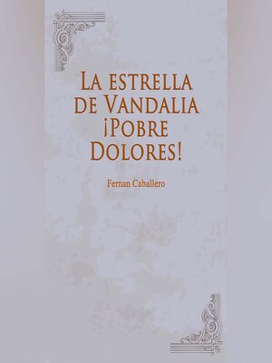 cover image of La estrella de Vandalia¡Pobre Dolores!